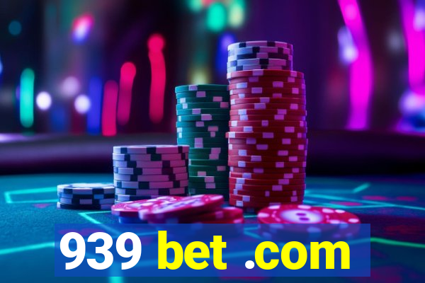 939 bet .com